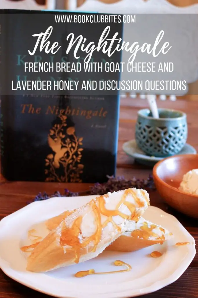 The Nightingale Book Club Questions and Recipe French Bread with Goat Cheese and Lavender Honey