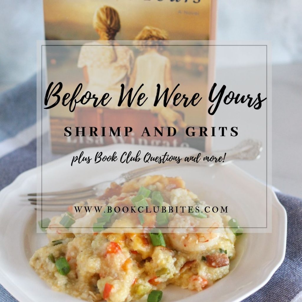 Before We Were Yours Book Club Questions and Recipe