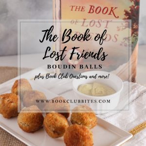 The Book of Lost Friends Book Club Questions and Recipe