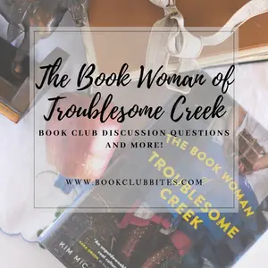 The Book Woman of Troublesome Creek Book Club Discussion Questions