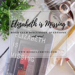 Elizabeth is Missing Book Club Discussion Questions