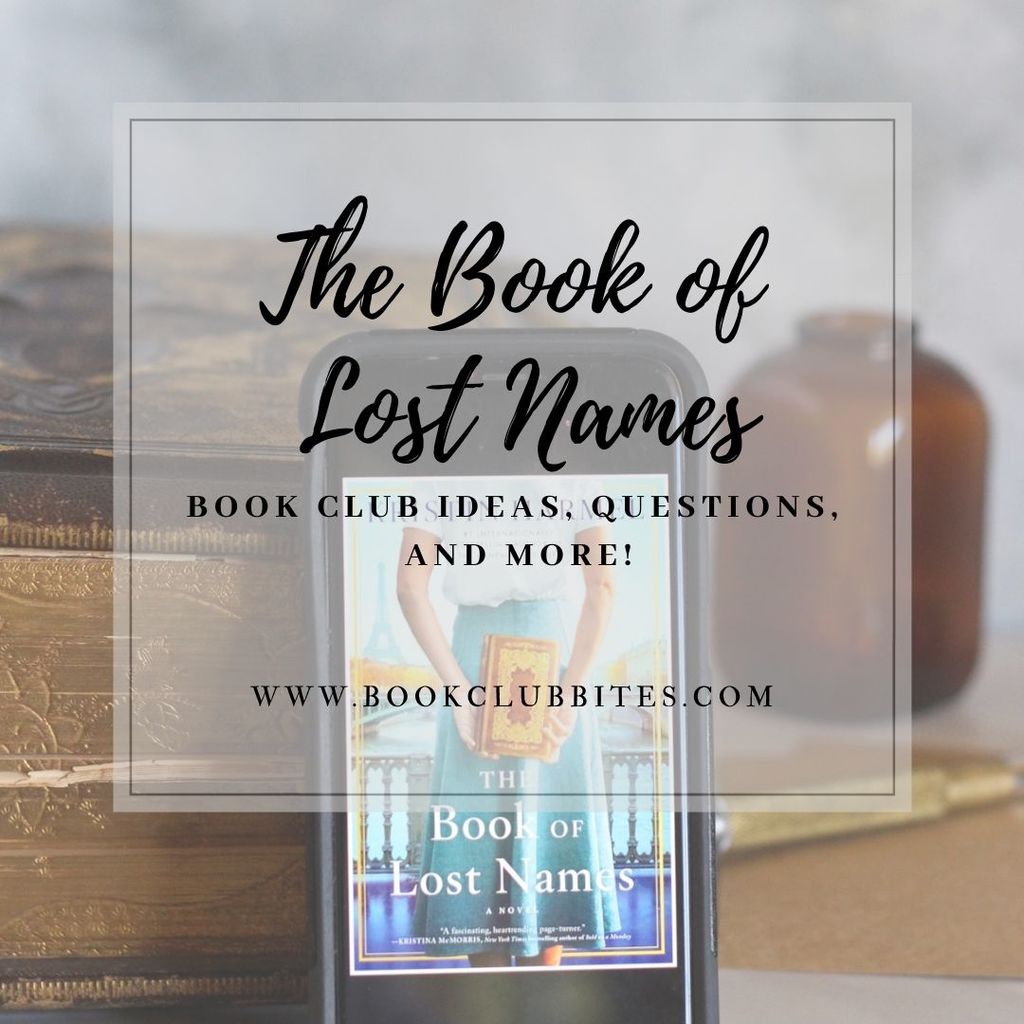 The Book of Lost Names Book Club Questions and Food Ideas!
