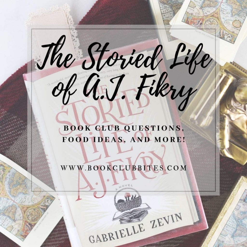 The Storied Life of A.J. Fikry Book Club Questions and Food Ideas