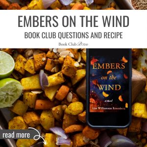 Embers on the Wind Book Club Questions and Recipe