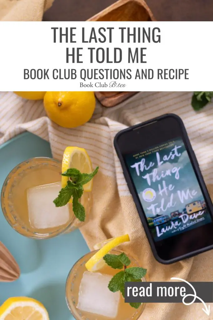 The Last Thing He Told Me Book Club Questions and Recipe
