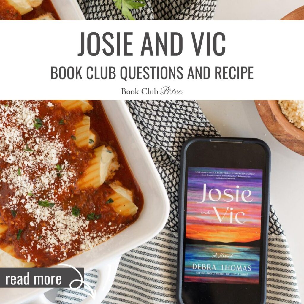 Josie and Vic Book Club Questions and Recipe