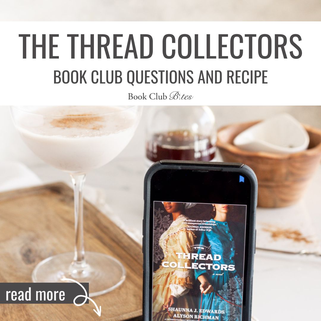 The Thread Collectors Book Club Questions and Recipe